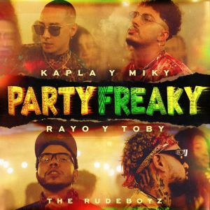 Kapla Y Miky Ft. Rayo Y Toby – Party Freaky